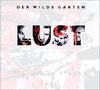 Der Wilde Garten - LUST | CD