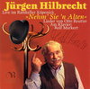 Hilbrecht - Nehm`se `n Alten | CD